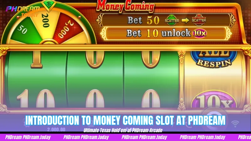 Introduction to Money Coming Slot at PHDream