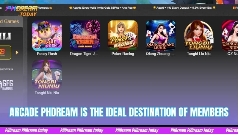 Arcade PHDream is the ideal destination of members
