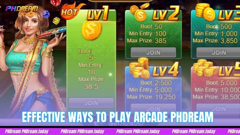 Effective ways to play Arcade PHDream
