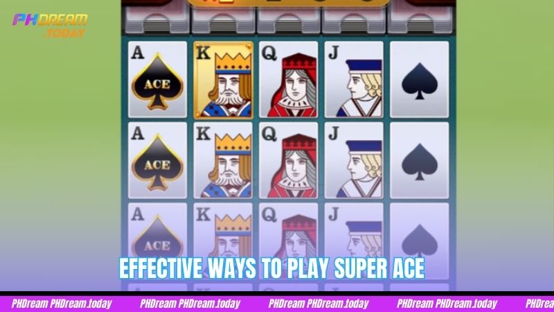 Effective ways to play Super Ace