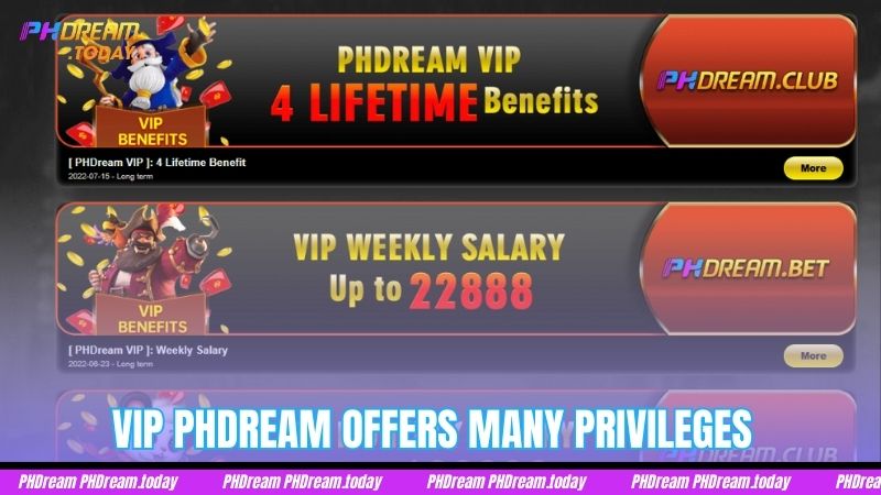 VIP PHDream offers many privileges